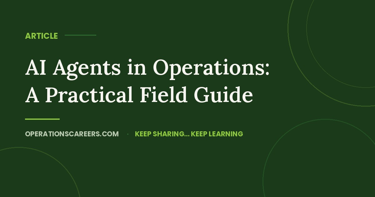 AI Agents in Operations: A Practical Field Guide